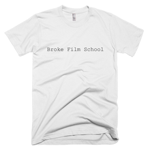 Load image into Gallery viewer, Broke Film School | Men&#39;s Cut